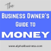 The Business Owners Guide to Money Podcast