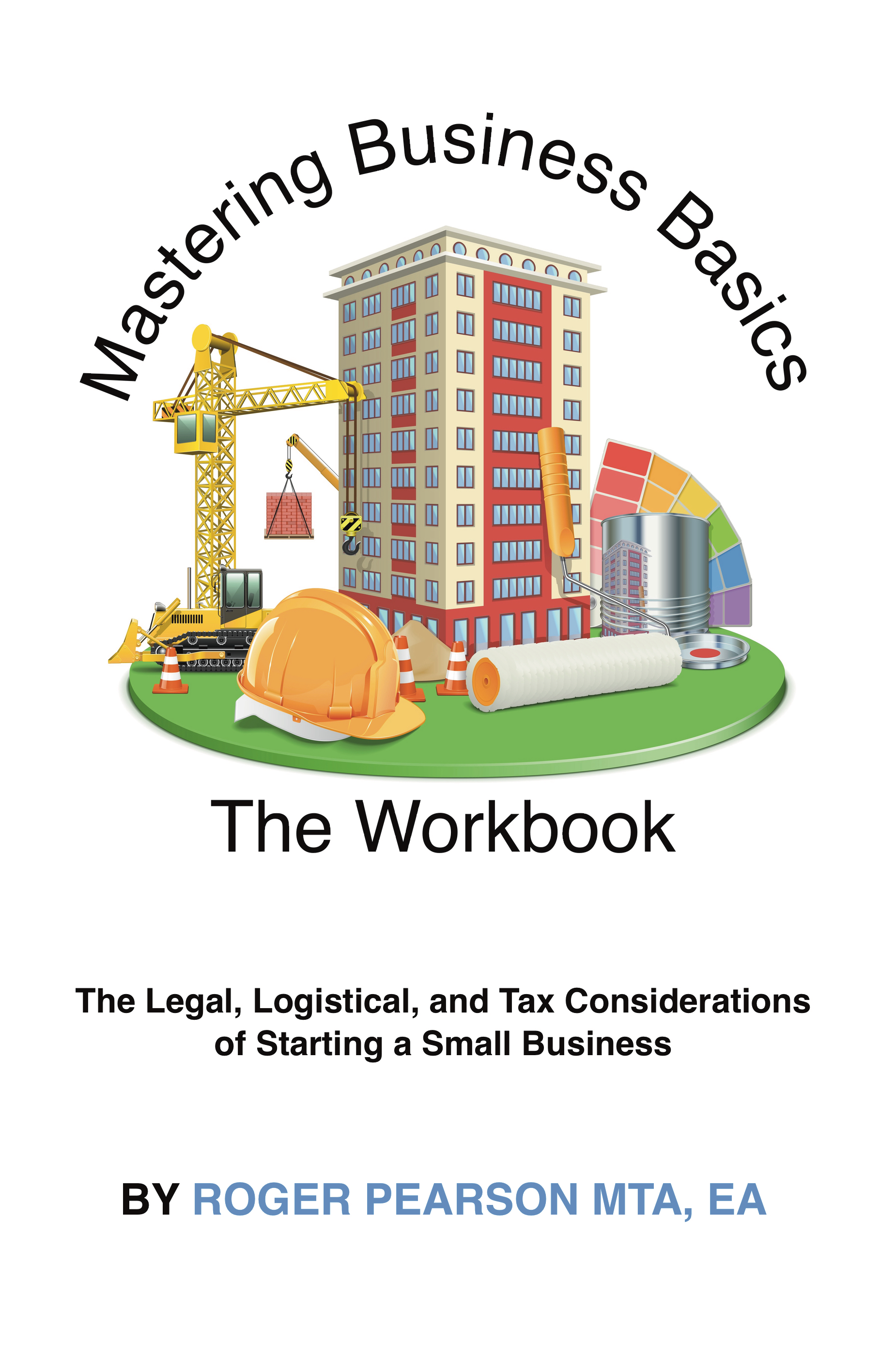 Mastering Business Basics - The Workbook